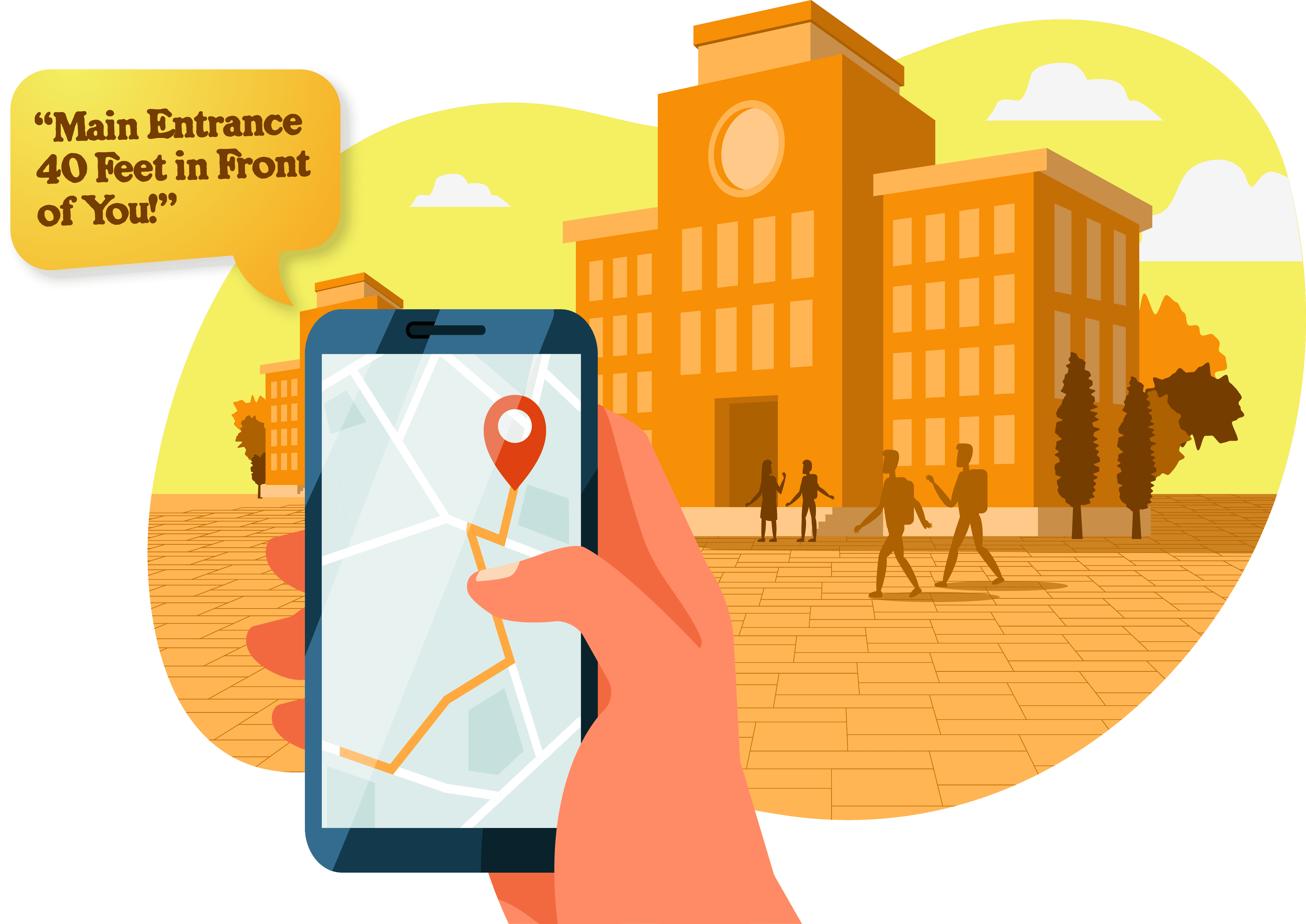 A person holds their phone in front of them as they approach a building on their University campus. The Lazarillo app is dictating to them "Main entrance 40 feet in front of you!"